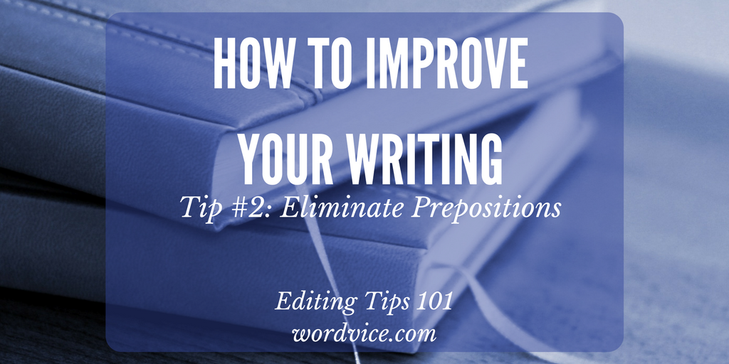 Your to How Prepositions Improve Writing: Eliminate ...