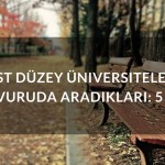 Üst Düzey Üniversitelerin Başvuruda Aradıkları: 5 İpucu