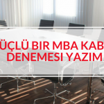 Güçlü bir MBA Kabul Denemesi Yazım