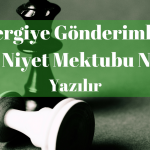 Dergiye Gönderimler için Niyet Mektubu Nasıl Yazılır