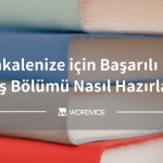 Makaleniz için Başarılı bir Giriş Bölümü Nasıl Hazırlanır