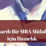 Başarılı Bir MBA Mülakatı için Hazırlık