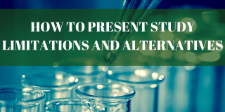 How to Present Study Limitations and Alternatives