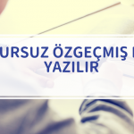 Kusursuz Özgeçmiş Nasıl Yazılır