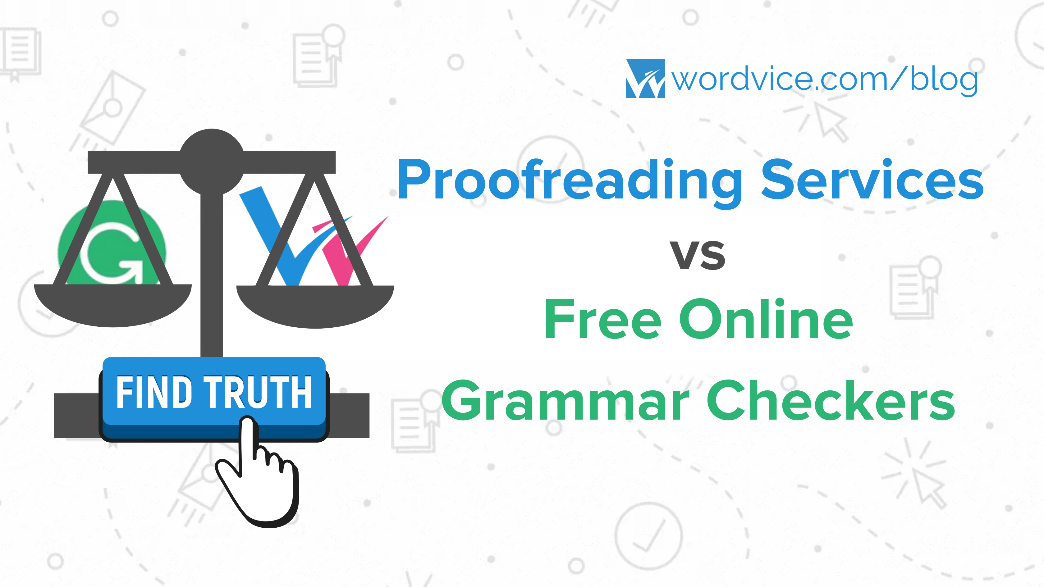 Proofreading Services Vs Online Grammar Checkers Wordvice